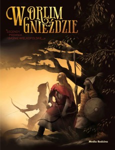 Błażej Kusztelski - W orlim gnieździe. Legendy, podania i baśnie wielkopolskie