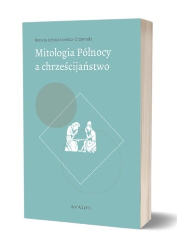 Renata Leśniakiewicz- Drzymała - Mitologia Północy a chrześcijaństwo.jpg