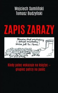 Wojciech Sumliński, Tomasz Budzyński - Zapis zarazy