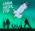 SOVA - Zanim Odejdę Stąd