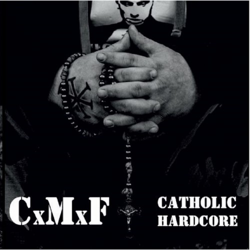 CxMxF---Catholic-Hardrcore.jpg