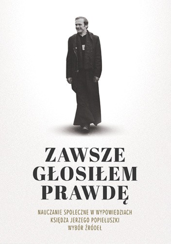 Zawsze głosiłem prawdę