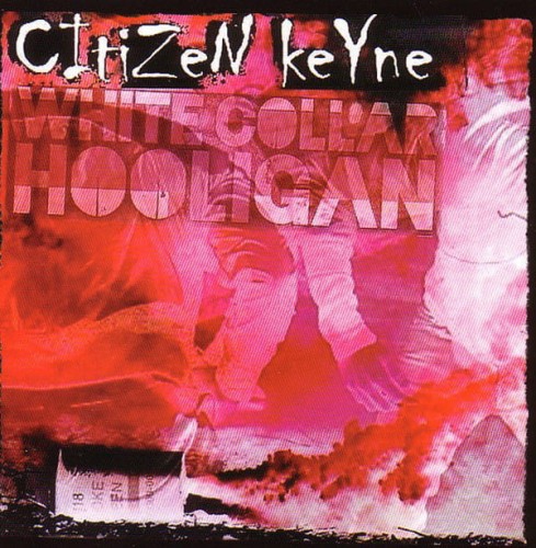 Citizen Keyne %E2%80%8E– White Collar Hooligan.jpg