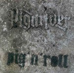 Pigdriver - Pig'n'Roll